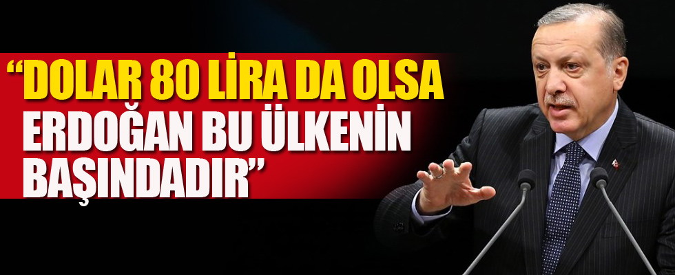 Dolar seksen lira da olsa Erdoğan bu ülkenin başındadır