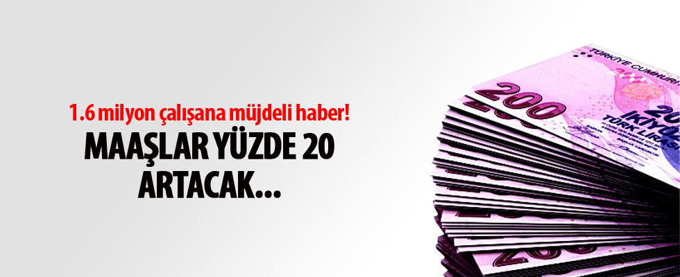 1.6 milyon çalışana müjdeli haber!