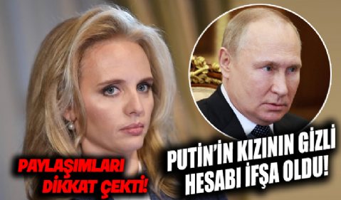 Putin'in en büyük kızının gizli sosyal medya hesabı ortaya çıktı!
