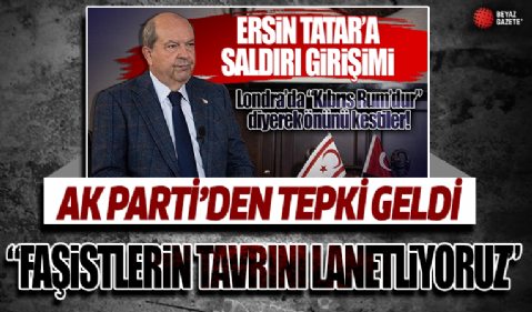 AK Parti Sözcüsü Çelik'ten, KKTC Cumhurbaşkanı Tatar'a saldırı girişimine tepki