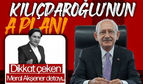 Kemal Kılıçdaroğlu’nun planı hazır! Dikkat çeken Meral Akşener detayı: Yerel seçimlerden sonra…