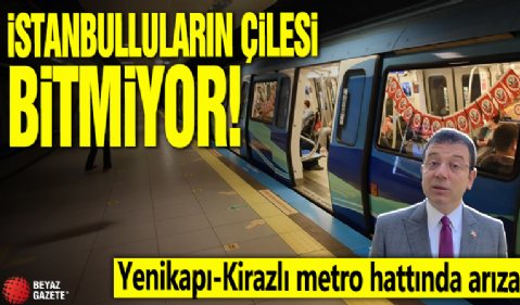 İstanbulluların çilesi bitmiyor! Yenikapı-Kirazlı metro hattında arıza