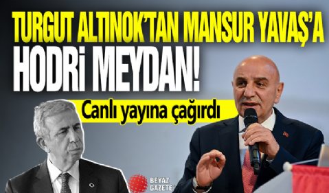 Turgut Altınok'tan Mansur Yavaş'a hodri meydan: Canlı yayında konuşalım
