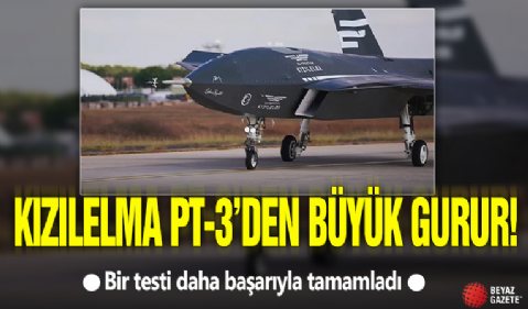 KIZILELMA PT-3'ten büyük gurur! Bir testi daha başarıyla tamamladı