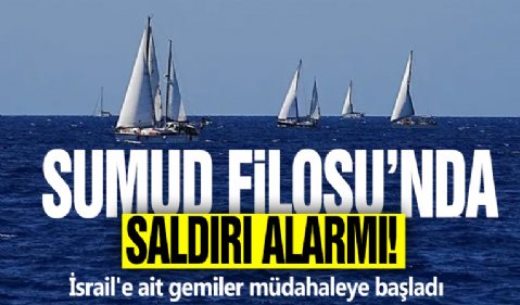 Sumud Filosu'nda saldırı alarmı! İsrail'e ait gemiler müdahaleye başladı