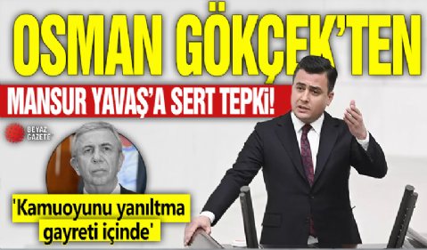 Osman Gökçek'ten Mansur Yavaş'a sert tepki! 'Kamuoyunu yanıltma gayreti içinde'