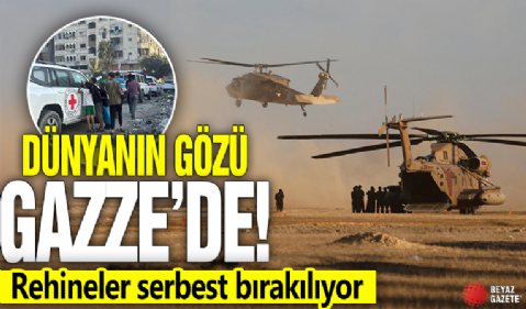 Dünyanın gözü Gazze'de! Rehineler serbest bırakılıyor