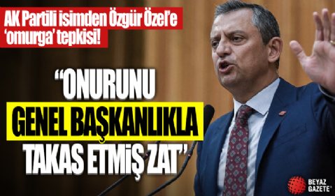 AK Partili Büyükgümüş'ten Özel'e 'omurga' tepkisi: Gözlerine girmek istediğin liderler Cumhurbaşkanımızı alkışlıyor
