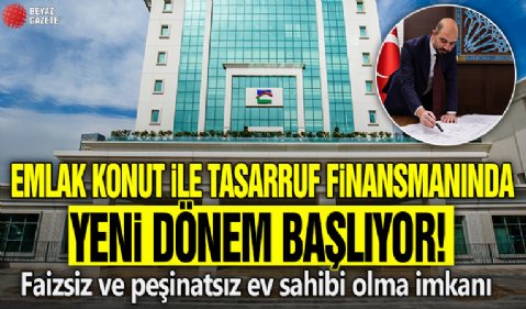 EMLAK KONUT İLE TASARRUF FİNANSMANINDA YENİ DÖNEM BAŞLIYOR! FAİZSİZ VE PEŞİNATSIZ EV SAHİBİ OLMA FIRSATI