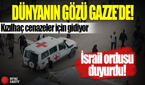 İsrail ordusu duyurdu: Kızılhaç, ölü rehineleri teslim almak için Gazze’deki buluşma noktasına gidiyor!