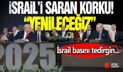 İsrail'in Türkiye Korkusu! ' Yenileceğiz! '