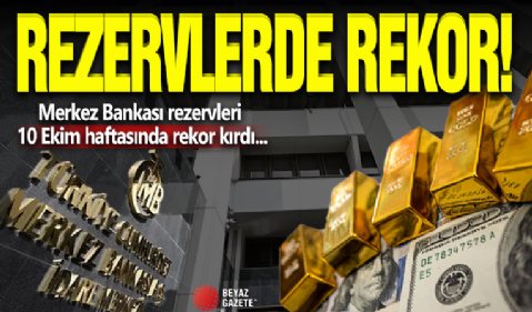 Merkez Bankası Rezervlerinde Yeni Rekor!