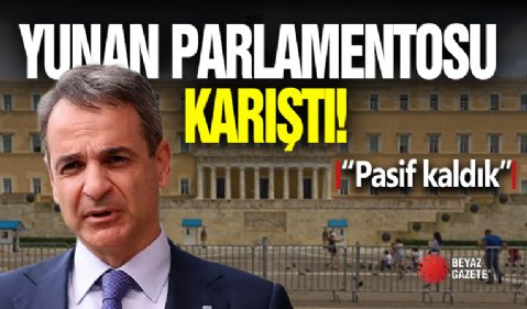 Yunan Parlamentosu Karıştı! ' Erdoğan Garantördü '
