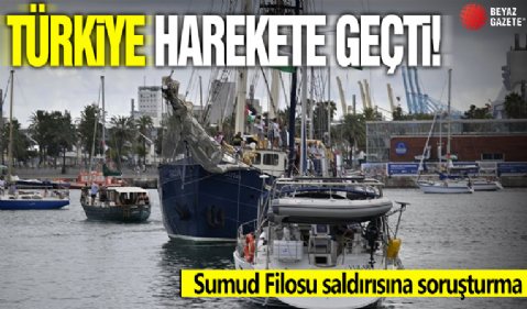 Türkiye harekete geçti! Sumud Filosu saldırısına soruşturma