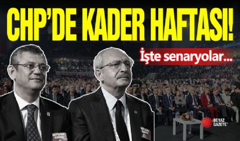 CHP İçin Kritik Günler!