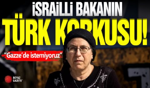 İsrail'in Türk Korkusu! ' Görmek İstemiyorum '