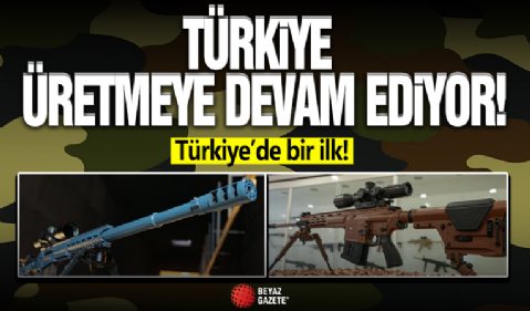 Türkiye Üretmeye Devam Ediyor!