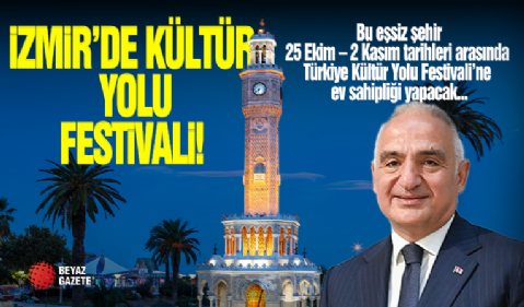 EGE’NİN İNCİSİ İZMİR’DE KÜLTÜR YOLU FESTİVALİ BAŞLIYOR