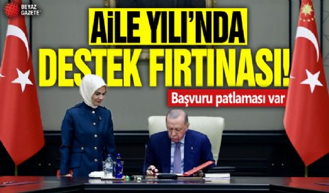 Aile Yılı'nda destek fırtınası! Başvuru patlaması var