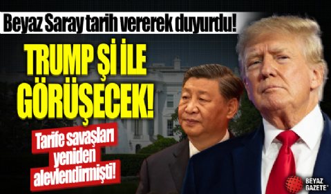 Beyaz Saray tarih vererek duyurdu: Trump, Şi ile görüşecek!