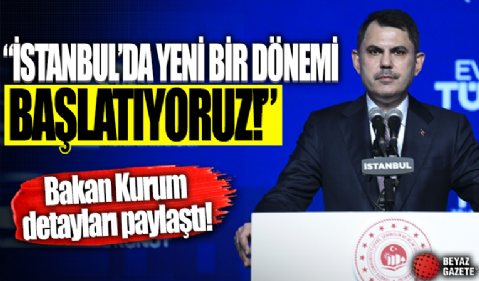 Bakan Kurum: İstanbul’da 15 bin kiralık konut uygulamasıyla yeni bir dönemi başlatıyoruz