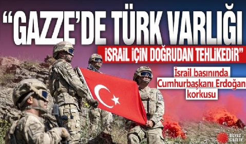 İsrail basınında Cumhurbaşkanı Erdoğan korkusu! 