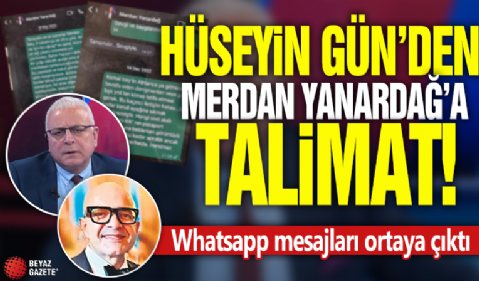 Hüseyin Gün’den Merdan Yanardağ’a talimat! Whatsapp mesajları ortaya çıktı!