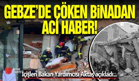 Gebze’de 7 Katlı Bina Çöktü: Enkaz Altında Aynı Aileden 5 Kişi