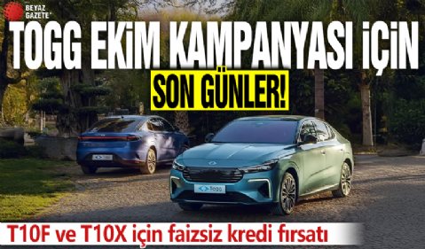 TOGG ekim kampanyası için son günler! T10F ve T10X için faizsiz kredi fırsatı