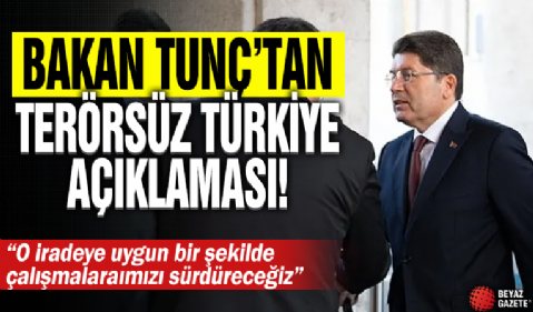 Adalet Bakanı Tunç'tan Terörsüz Türkiye açıklaması: Türkiye tarihi bir süreçten geçiyor