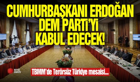 Cumhurbaşkanı Erdoğan DEM Parti'yi Kabul Edecek!
