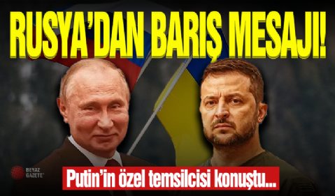 Rusya'dan Barış Mesajı!