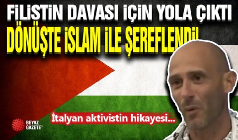 Sumud Filosu'nda İslam İle Şereflenen İtalyan!