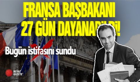 Fransa Başbakanı İstifa Etti!