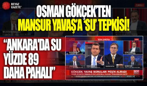 Osman Gökçek’ten Mansur Yavaş’a 'su' tepkisi!