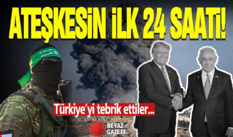 Gazze'de Ateşkesin İlk 24 Saati!