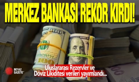 Merkez Bankası Rezervleri Rekor Kırdı!