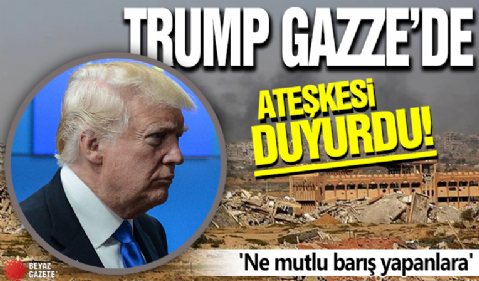 Trump Gazze'de ateşkesi duyurdu: 'Ne mutlu barış yapanlara!'