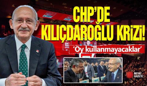 CHP'DE Kurultay Öncesi Kılıçdaroğlu Krizi !