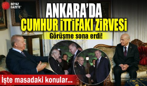 Ankara'da Cumhur İttifakı zirvesi! Cumhurbaşkanı Erdoğan-Devlet Bahçeli görüşmesi sona erdi