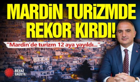 Mardin Turizmde Rekor Kırdı!