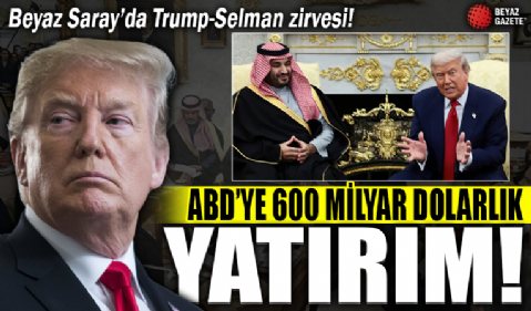 ABD Başkanı Trump: Suudi Arabistan 600 milyar dolarlık yatırım yapacak