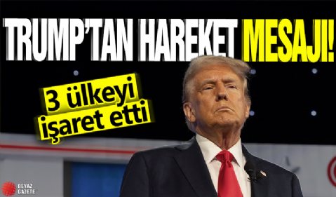 Trump'tan harekat mesajı! 3 ülkeyi işaret etti