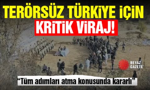 Terörsüz Türkiye İçin Kritik Viraj!