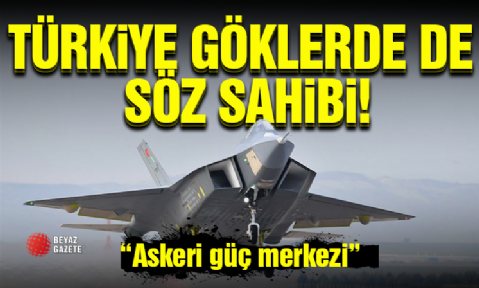 Türkiye Göklerde de Söz Sahibi!