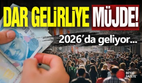 Dar Gelirliye Müjde! 2026'da Geliyor...