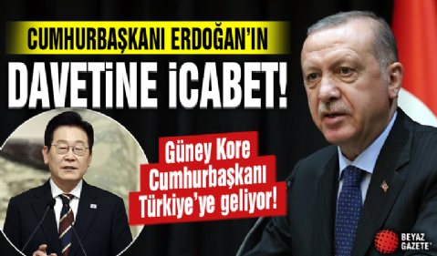 Güney Kore Cumhurbaşkanı Lee Jae-myung, Başkan Erdoğan'ın daveti üzerine Türkiye'ye geliyor