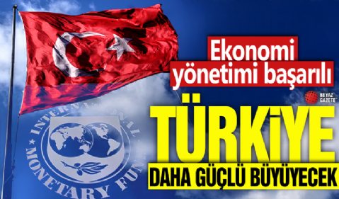 Ekonomi yönetimi başarılı! Türkiye daha güçlü büyüyecek
