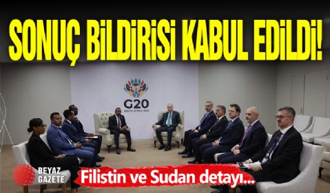 G20 Liderler Zirvesi'nin Bildirisi Kabul Edildi!