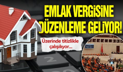 Emlak Vergisine Düzenleme Geliyor!